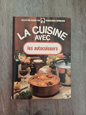 LA CUISINE AVEC LES  AUTOCUISEURS - FRANÇOISE BERNARD - 1980