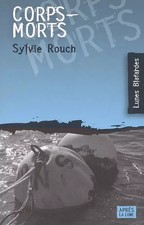 Corps-morts, Sylvie Rouch