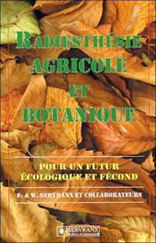 Radiesthésie agricole - , et