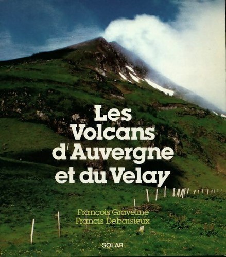 Les volcans auvergne du - volcans, et
