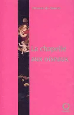 Chapelle aux oiseaux - la,
