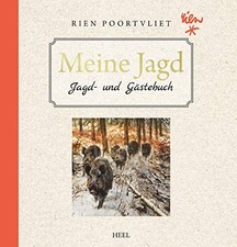 Rien Poortvliet Meine Jagd: Das Jagd- und Gästebuch (Relié)