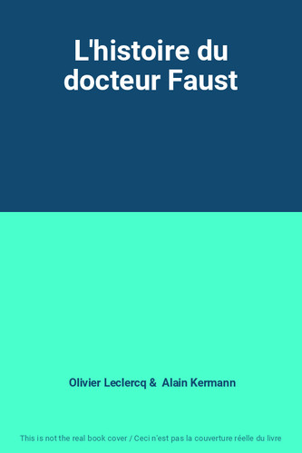 Histoire docteur faust - l'histoire,