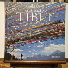 Pèlerinage Au Tibet Autour Du Mont Kailash Par Olivier Föllmi, Hozhoni 2017