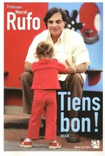 Tiens bon !, Marcel Rufo