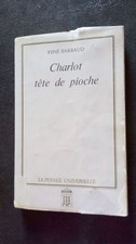 CHARLOT TêTE DE PIOCHE | René Barbaud