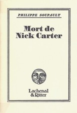 RARE EO PHILIPPE SOUPAULT + DÉDICACE + SERGIO CECCOTTI : MORT DE NICK CARTER