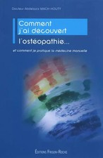 Comment j'ai découvert l'ostéopathie et comment je pratique la médecin