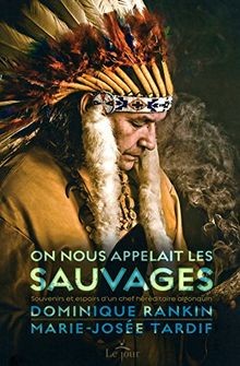 Nous appelait les sauvages - les,