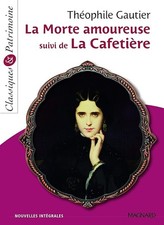 La Morte amoureuse suivi de La Cafetière - Classiques et Patrimoine - Gautier, T