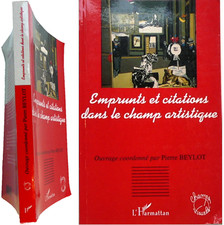 Emprunts & citations dans le champ artistique 2004 Pierre Beylot arts cinéma etc