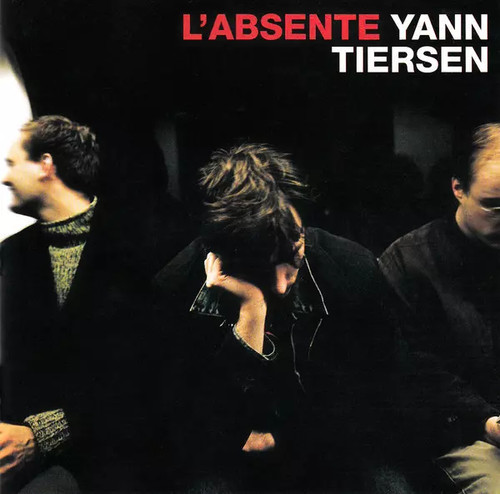Absente yann tiersen - yann,