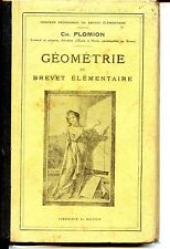 MANUEL SCOLAIRE - GEOMETRIE DU BREVET ELEMENTAIRE - Ch. Plomion 1925