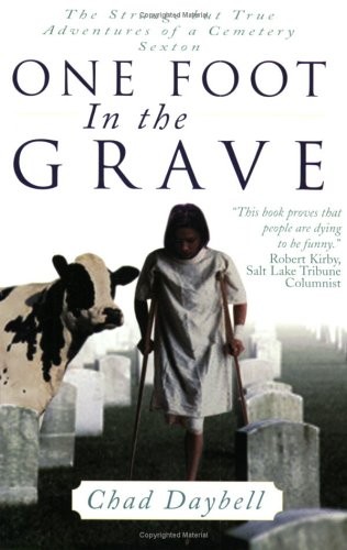 One foot the - the, grave: