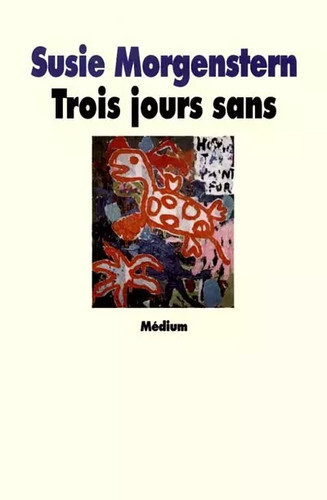 Trois jours sans susie - trois,