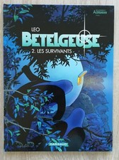 BETELGEUSE ** TOME 2 LES SURVIVANTS ** EO 2001 LEO (MONDES D ALDEBARAN)