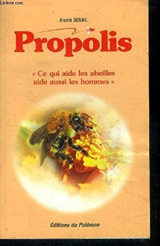 Livre propolis andré - -, senne