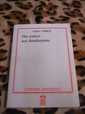 TRIBOT Gilbert	 : Des rosiers flamboyants - Pensée Universelle, 1988
