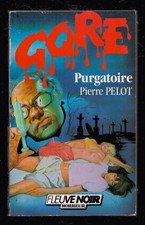 PIERRE PELOT . PURGATOIRE 
