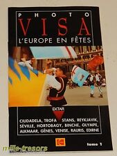 Guide PHOTO VISA L'EUROPE en FETES avec KODAK film EKTAR  Tome 1
