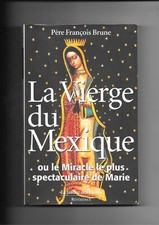 La vierge du Mexique, Père François Brune.