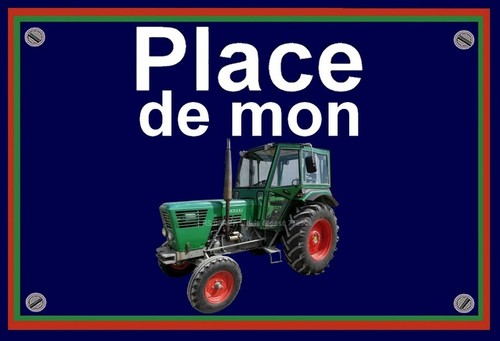 Plaque place mon tracteur - ",
