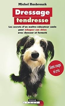 Dressage tendresse les - dressage,