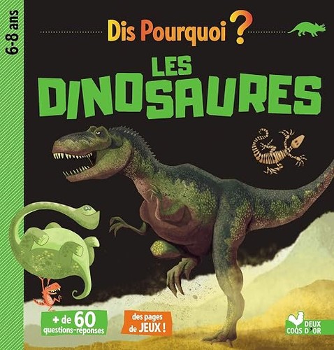 Dis pourquoi les dinosaures