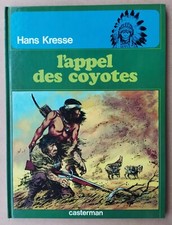 HANS KRESSE --- LES PEAUX-ROUGES (4). L'APPEL DES COYOTES  --- EO 1975