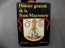 HISTOIRE GENERALE DE LA FRANC-MACONNERIE Paul Naudon 2e ed. 1987 