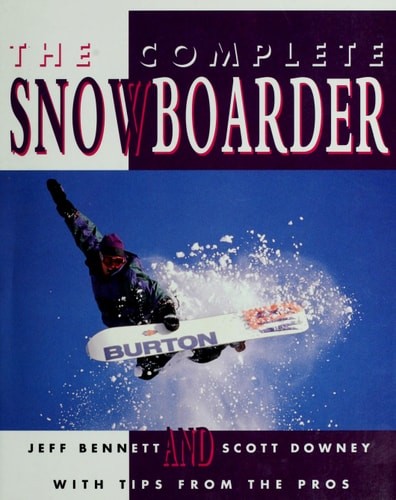 The complete snowboarder - snowboarder, by