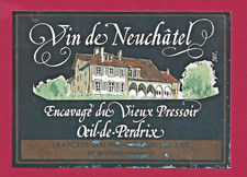 MCH6 Etiquette VIN NEUCHÂTEL Encavagé du Vieux pressoir Oeil  perdrix HAUSSENER