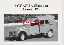 CITROEN 2CV - 2 CV AZU A GLACAUTO 1963 - CARTE POSTALE 10 X 15 CM