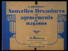 HENRIOT, NOUVELLES DEVANTURES ET AGENCEMENTS DE MAGASINS - 1925 - CHARLES MOREAU