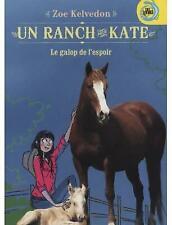 Un ranch pour Kate Tome II : Le galop... - Kelvedon Zoe - V627586