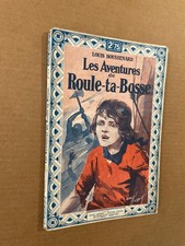 Louis Boussenard : Les aventures de Roule-ta-Bosse - Tallandier 1930 - BE