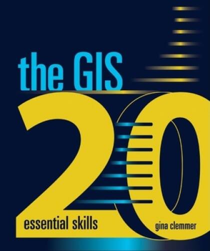 The gis essential skills - 20:,