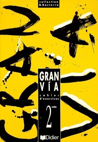 Gran via espagnol seconde lv2 - gran,