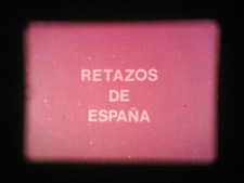 Film Super 8 mm Sonore en Français : Retazos de Espana - ISLAS CANARIAS