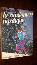 LA RANDONNEE NORDIQUE - D. Le