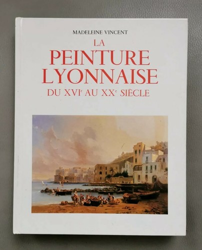 Peinture lyonnaise xvie - la,