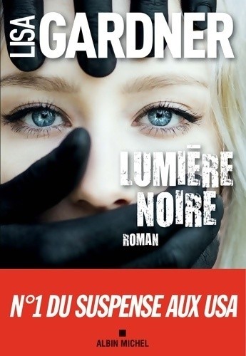 Lumière noire lisa gardner - -,