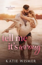 Katie Wismer Tell Me It's