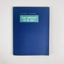 JEAN LAUDE : LES SAISONS & LA MER . ENVOI SIGNÉ À NOËL ARNAUD . SEUIL, 1959 . EO