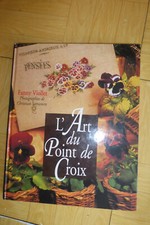 L'Art du Point de Croix par Fanny Viollet 1998. Illustrations. BE