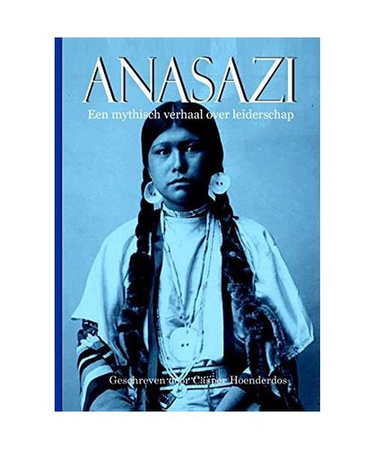 Anasazi een mythisch verhaal - anasazi:,