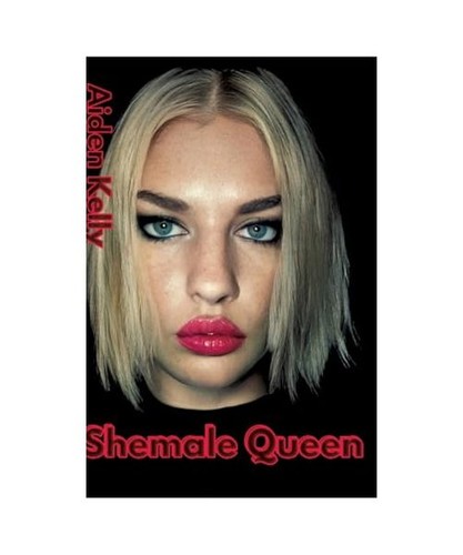Shemale queen kelly aiden - queen,,