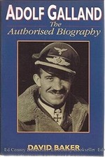 Adolf Galland: The Authorised