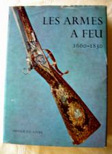 Les armes à feu - 1660-1830 -