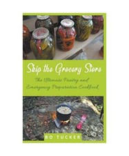 Skip the Grocery Store!: The